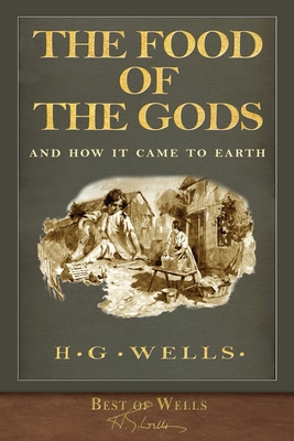 Best of Wells: The Food of the Gods and How It ... 1953649211 Book Cover