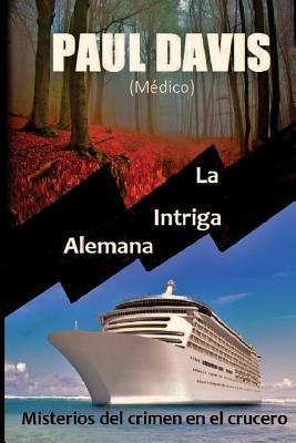 La Intriga Alemana [Spanish] 0996928723 Book Cover