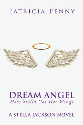 Dream Angel How Stella Got Her Wings: A Stella ... 1499064985 Book Cover