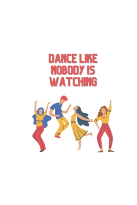 Dance like nobody is watching: Children's Book            Book Cover