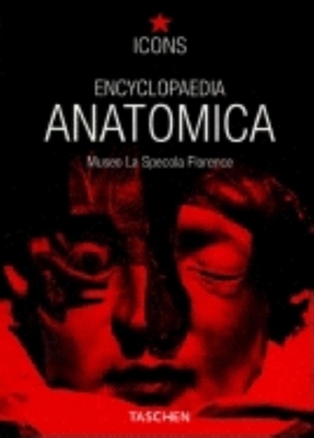 Encyclopedia Anatomica 3822855103 Book Cover