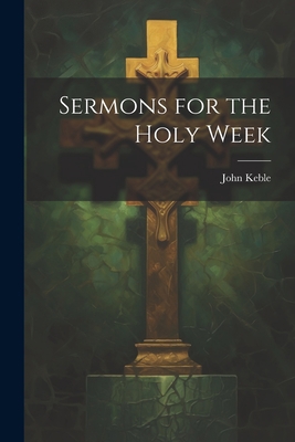 Sermons for the Holy Week 1022170023 Book Cover