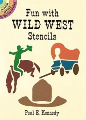 Fun with Wild West Stencils 0486282074 Book Cover