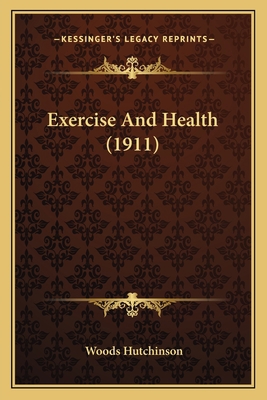 Exercise And Health (1911) 1164640429 Book Cover