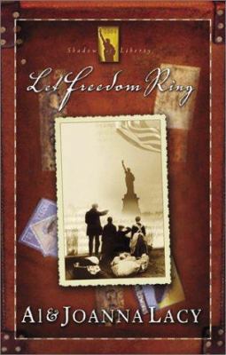 Let Freedom Ring (Shadow of Liberty Series #1) 157673756X Book Cover