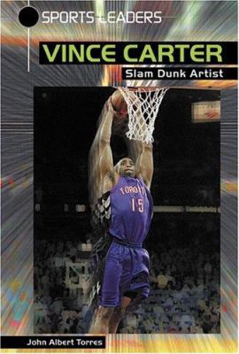 Vince Carter: Slam Dunk Artist 0766021734 Book Cover