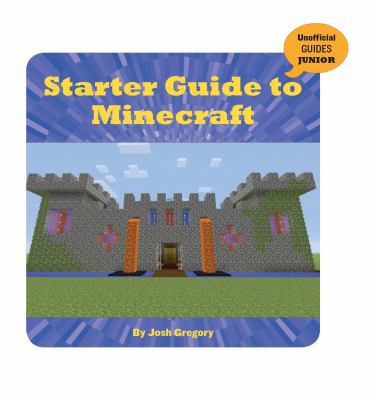 Starter Guide to Minecraft 1534129812 Book Cover