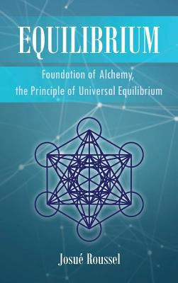 Equilibrium: Foundation of Alchemy, the Princip... 1948928868 Book Cover