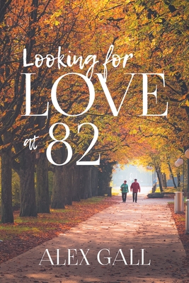Looking for Love at 82 1956161511 Book Cover