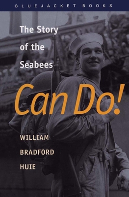 Can Do!: The Story of the Seabees 1557503796 Book Cover