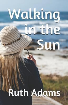 Walking in the Sun 1983316172 Book Cover
