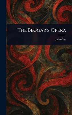 The Beggar's Opera 1023062887 Book Cover