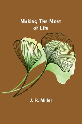 Making the Most of Life 9356716013 Book Cover