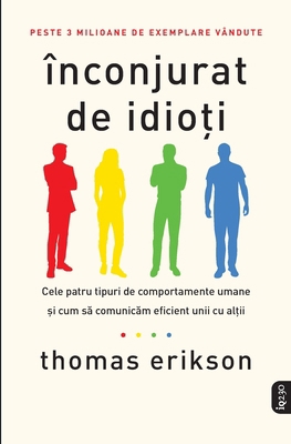 Înconjurat de idio&#539;i [Romanian] 6063344764 Book Cover