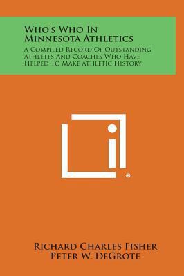 Who's Who in Minnesota Athletics: A Compiled Re... 1258640511 Book Cover