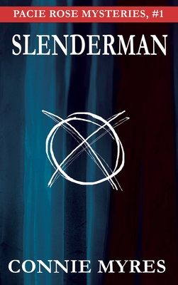 Slenderman: Pacie Rose Mysteries 1957819057 Book Cover