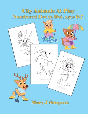 City Animals At Play: Numbered Dot to Dot, ages... B08PLT296P Book Cover