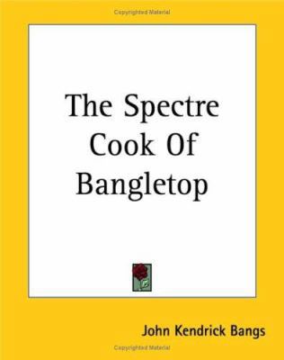 The Spectre Cook Of Bangletop 1419183206 Book Cover