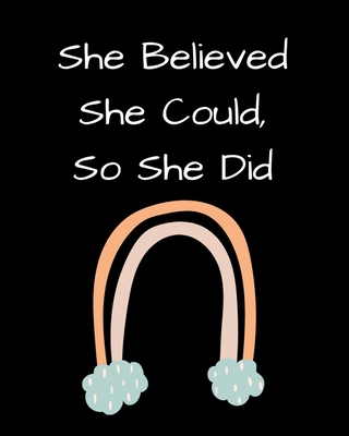 She Believed She Could, So She Did: Inspiration... 1714745716 Book Cover