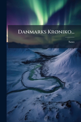 Danmarks Krøniko... [Danish] 1247345459 Book Cover