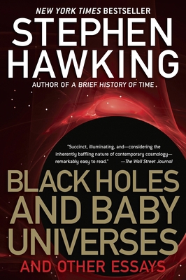 Black Holes and Baby Universes: And Other Essays 0553374117 Book Cover