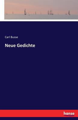 Neue Gedichte [German] 3741105635 Book Cover