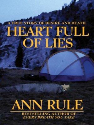 Heart Full of Lies: A True Story of Desire and ... [Large Print] 0786262257 Book Cover