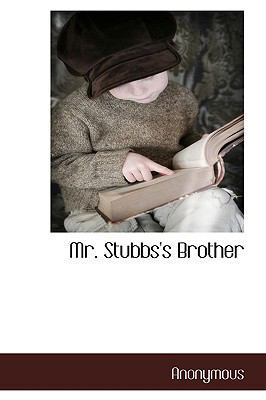 Mr. Stubbs's Brother 1116995875 Book Cover