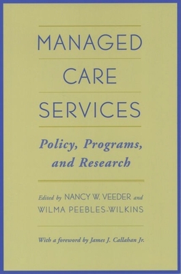 Managed Care Services: Policy, Programs, and Re... 0195134303 Book Cover