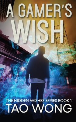 A Gamer's Wish: An Urban Fantasy Gamelit Series 1989458653 Book Cover