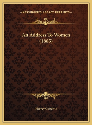 An Address To Women (1885) 1169437370 Book Cover