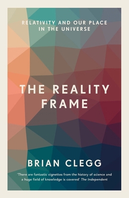 The Reality Frame: Relativity and Our Place in ... 1785782819 Book Cover