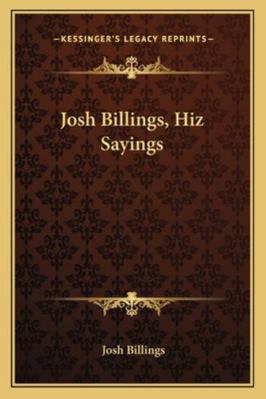 Josh Billings, Hiz Sayings 1162992247 Book Cover