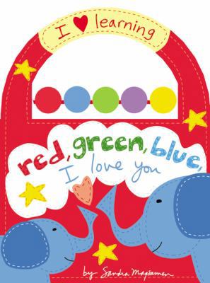 Board book Red, Green, Blue, I Love You Book