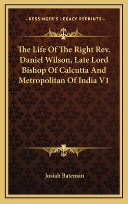 The Life Of The Right Rev. Daniel Wilson, Late ... 1163523739 Book Cover