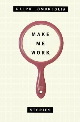 Make Me Work: Stories 0374200041 Book Cover