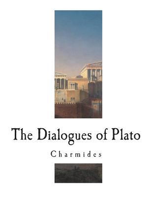 The Dialogues of Plato: Charmides 1721842799 Book Cover