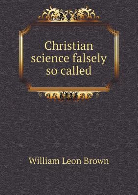 Christian science falsely so called 5518533209 Book Cover