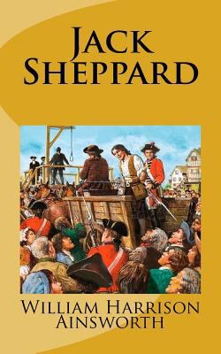 Jack Sheppard 1727811879 Book Cover
