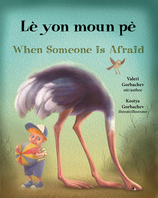 When Someone Is Afraid (Haitian Creole/English) 1595728759 Book Cover