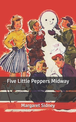 Five Little Peppers Midway B0875YM1WY Book Cover