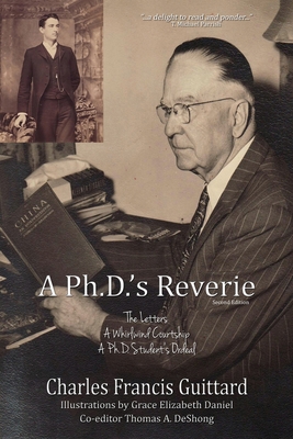 A Ph.D.'s Reverie: The Letters 1506908217 Book Cover