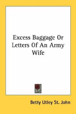 Excess Baggage Or Letters Of An Army Wife 143256868X Book Cover