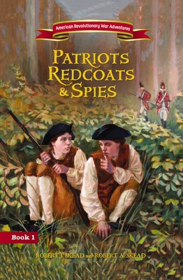 Patriots, Redcoats and Spies 0310162289 Book Cover