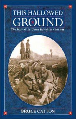 This Hallowed Ground: The Story of the Union Si... 078581552X Book Cover