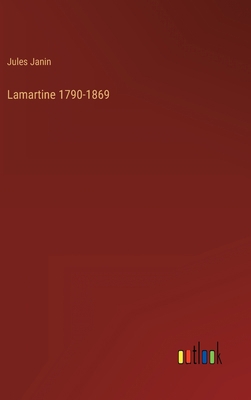 Lamartine 1790-1869 [French] 3368201115 Book Cover