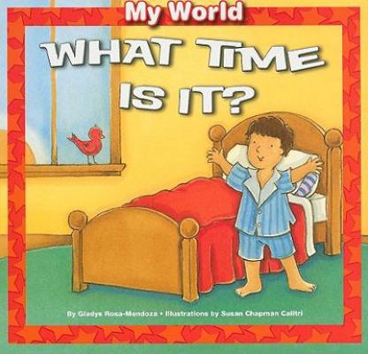 What Time Is It? (My World) 1615330410 Book Cover