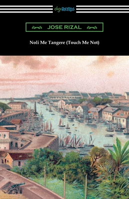 Noli Me Tangere (Touch Me Not) 1420968092 Book Cover