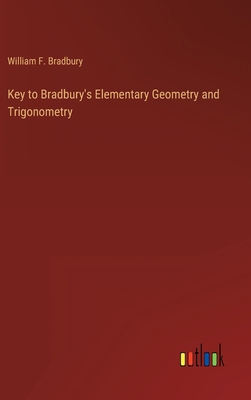 Key to Bradbury's Elementary Geometry and Trigo... 3368160397 Book Cover