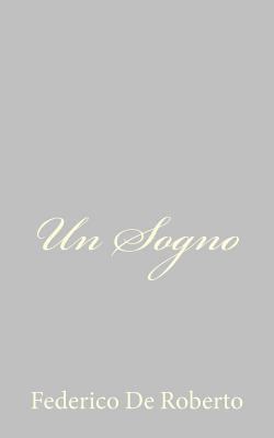 Un Sogno [Italian] 1484892305 Book Cover